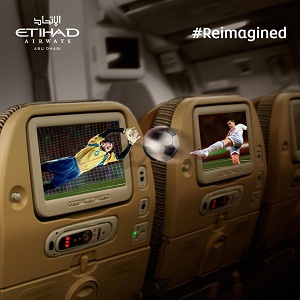 With ''Etihad Airways'', you wont miss a moment of the  World Cup