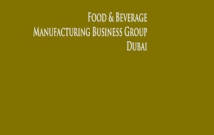 Dubai's Food and Beverage Manufacturing Business Group (FBMG)